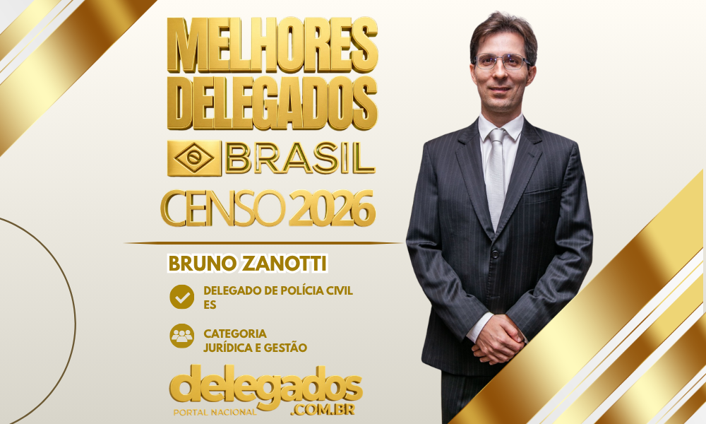 POST MELHORES DELEGADOS BRASIL 2026 BRUNO ZANOTTI