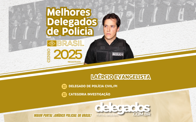 POST-MELHORES-DELEGADOS-2025-LAERCIO-EVANGELISTA