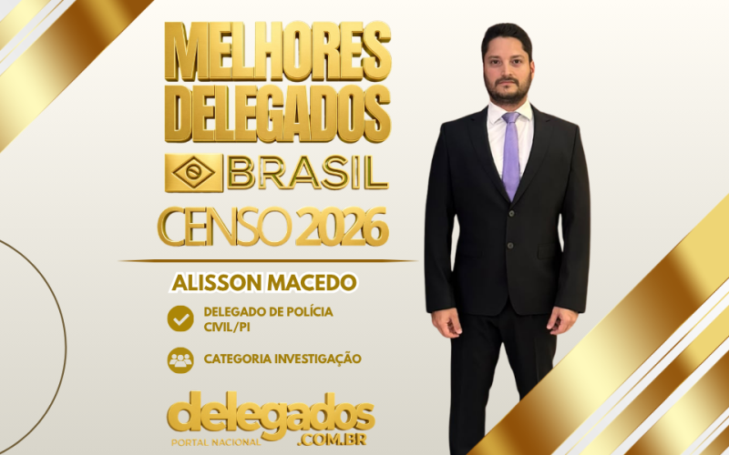 POST MELHORES DELEGADOS BRASIL 2026 ALISSON MACEDO