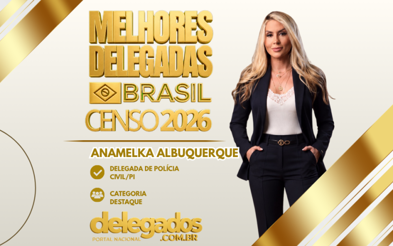 POST MELHORES DELEGADOS BRASIL 2026 ANAMELKA ALBUQUERQUE