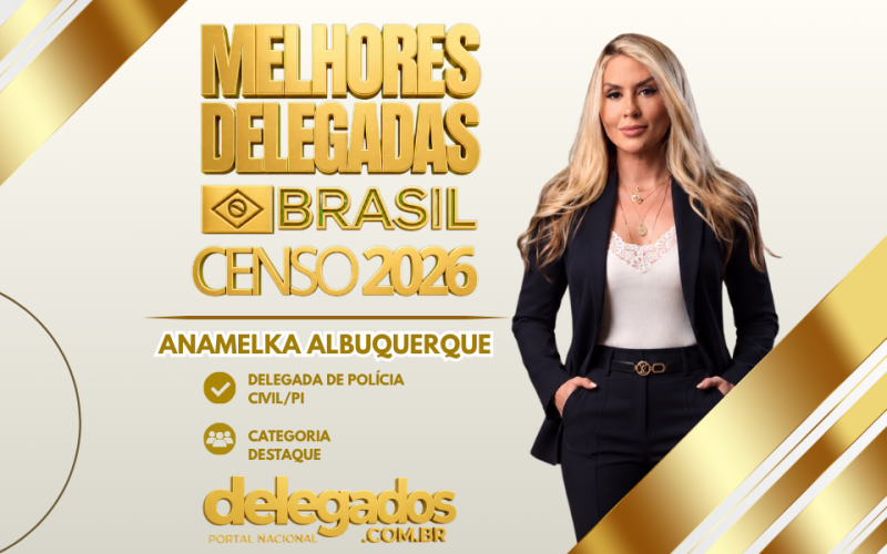 POST MELHORES DELEGADOS BRASIL 2026 ANAMELKA ALBUQUERQUE
