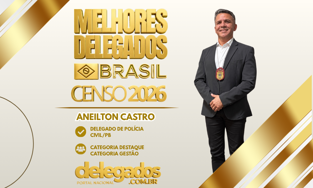 POST MELHORES DELEGADOS BRASIL 2026 ANEILTON CASTRO