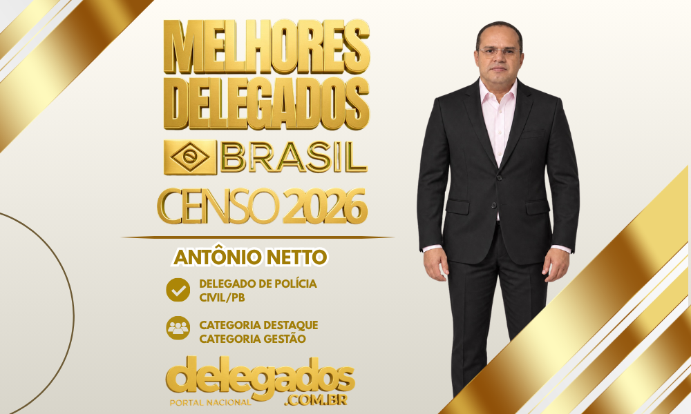 POST MELHORES DELEGADOS BRASIL 2026 ANTÔNIO NETTO