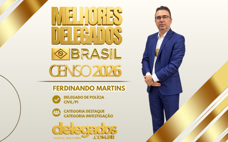 POST MELHORES DELEGADOS BRASIL 2026 FERDINANDO MARTINS