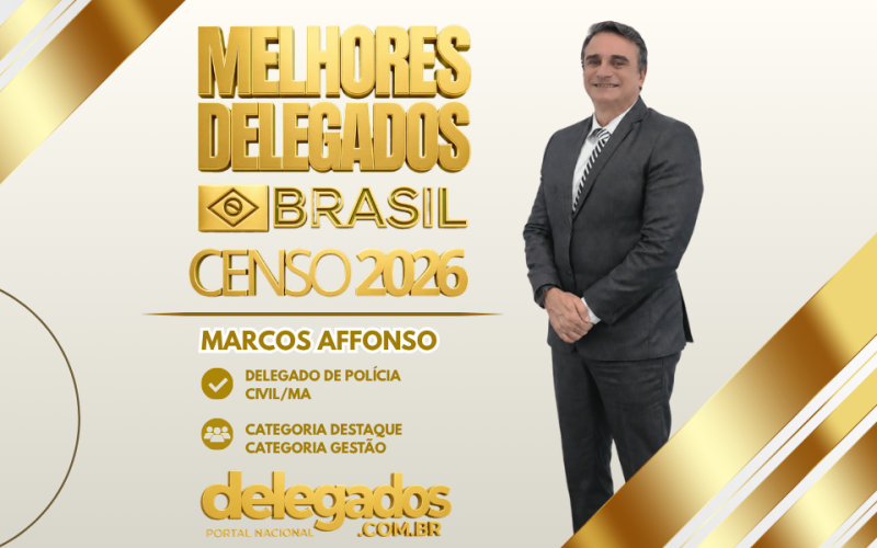 POST MELHORES DELEGADOS BRASIL 2026 MARCOS AFFONSO