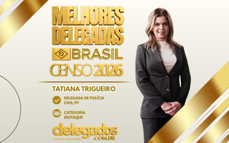 POST MELHORES DELEGADOS BRASIL 2026 TATIANA TRIGUEIRO