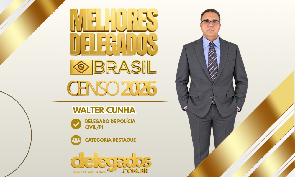 POST MELHORES DELEGADOS BRASIL 2026 WALTER CUNHA